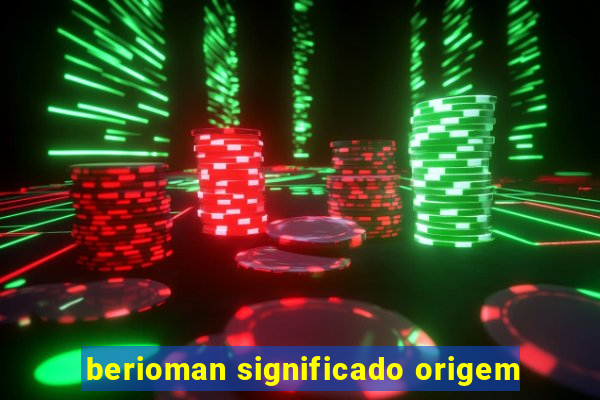 berioman significado origem